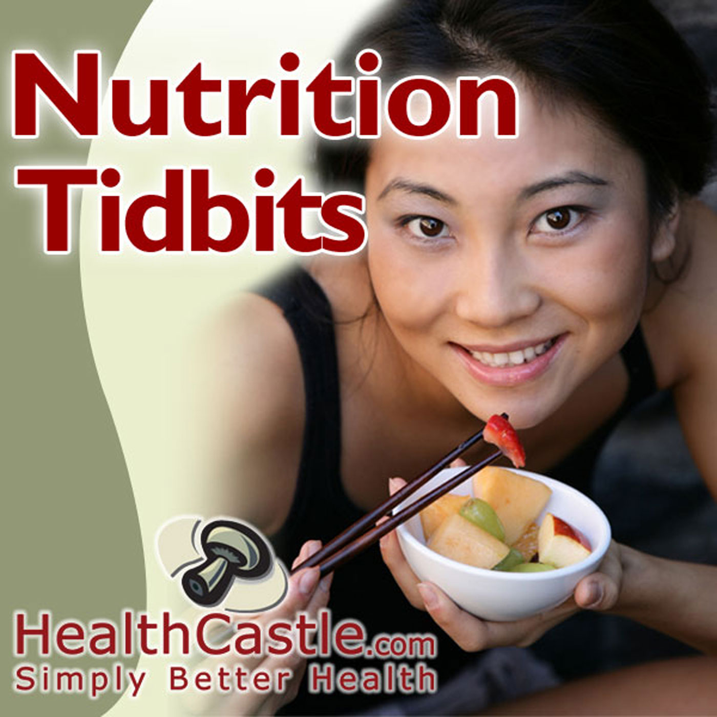 HealthCastle.com Nutrition Tidbits Podcast